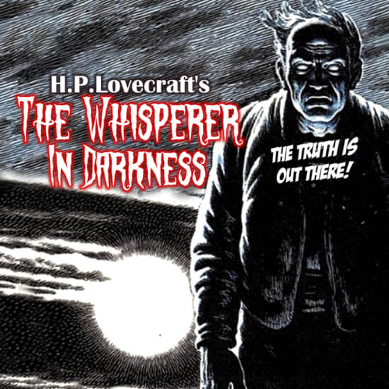 Radiotheatre Presents H.P.Lovecraft's "The Whisperer in Darkness"