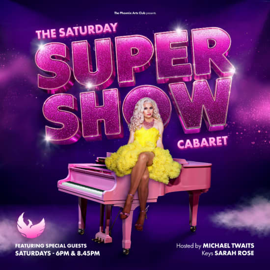 The Saturday Supershow: Cabaret & Dining