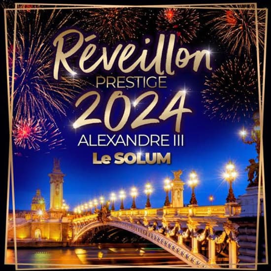 Réveillon prestige Big Party Alexandre III - New Year 2024 au Solum