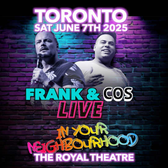 FRANK & COS LIVE IN YOUR NEIGHBOURHOOD