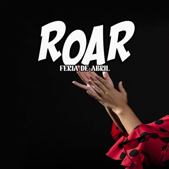 ROAR Party - Edición feria de abril en Ya'sta Club