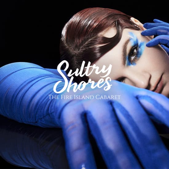 Sultry Shores - The Fire Island Cabaret