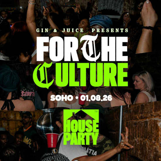 Gin & Juice: For The Culture at House Party, Soho! — event image