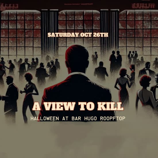 A View to Kill Halloween at Bar Hugo Rooftop at the Hugo Hotel Soho