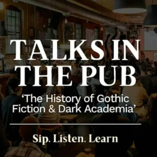 The History of Gothic Fiction & Dark Academia - Talks in the Pub — event image