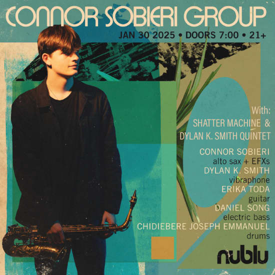 Connor Sobieri, Dylan K Smith and Shatter Machine @ NuBlu 151