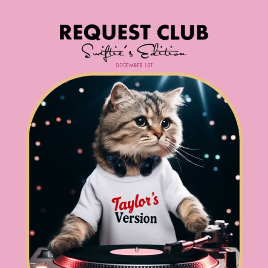 Request Club: A Swiftie’s Night