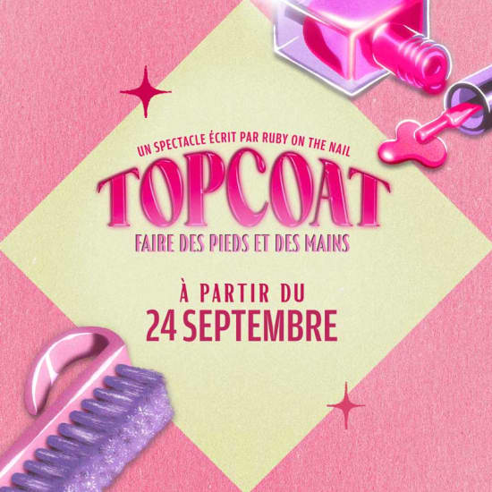 TOPCOAT : un spectacle écrit par Ruby On The Nail
