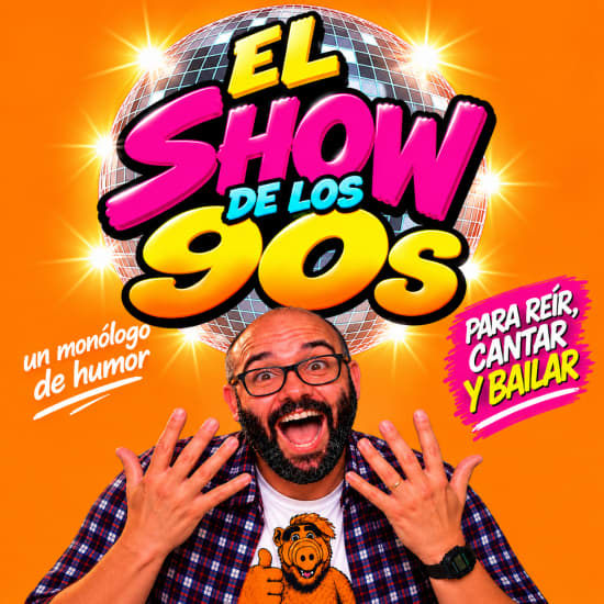 El show de los 90s. Para reir, cantar y bailar