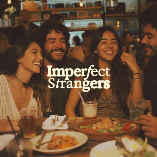 Imperfect Strangers: Jantar, risadas, conexão em São Paulo