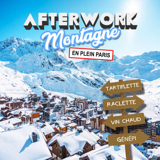 L’Afterwork Montagne en plein Paris ⛄️ Raclette, tartiflette, vin chaud à gogo