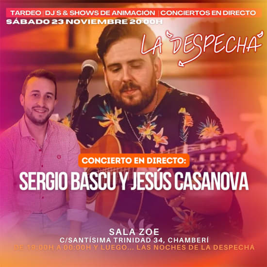 Tardeo en La Despechá - Concierto en Directo Sergio Bascu y Jesús Casanova