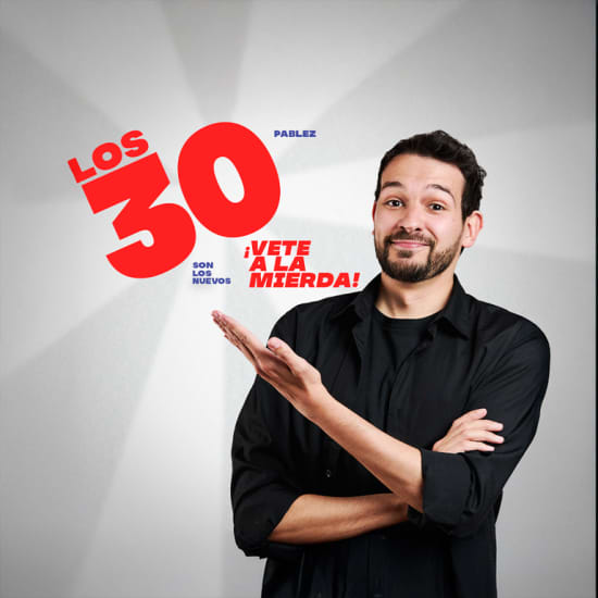 Los 30 son los nuevos... ¡Vete a la mierda! en Sevilla