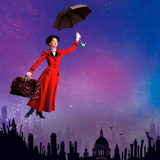 Everything you need to know about 'Mary Poppins' in London