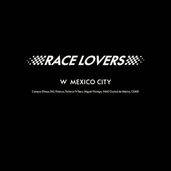 Race Lovers en Hotel W Mexico City