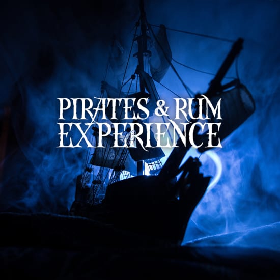 Pirates and Rum Experience