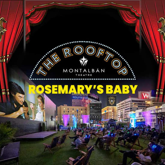 ﻿El bebé de Rosemary presentada por Rooftop Movies en el Montalbán