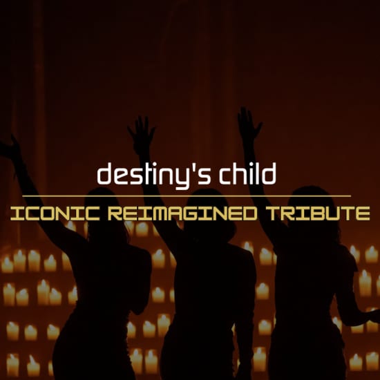 Destiny's Child: Iconic Reimagined Tribute – Chicago