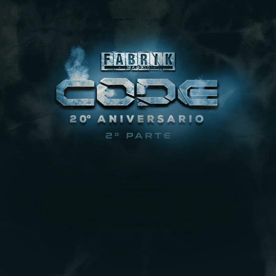 2ª Edición 20 Aniversario Code en Fabrik "La Trilogía"
