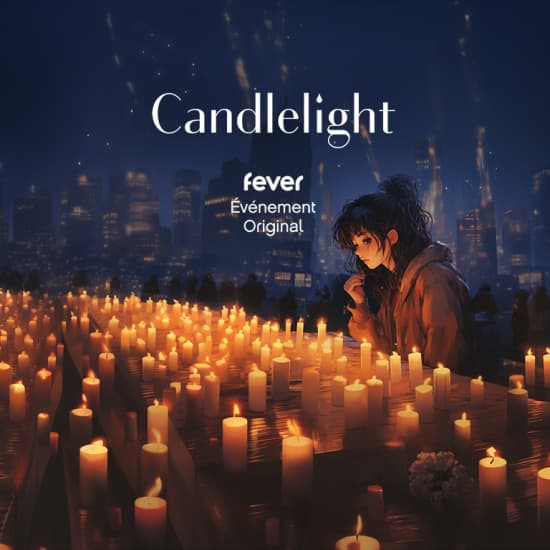 Candlelight Musiques d'animés Lille Billets Fever
