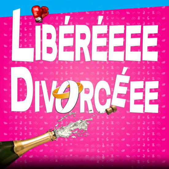 Libéréeee, Divorcéee : Spectacle Humour