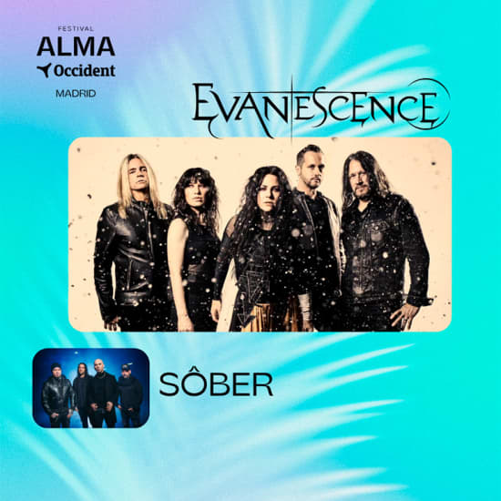 Festival ALMA Occident Madrid: Evanescence + Sôber