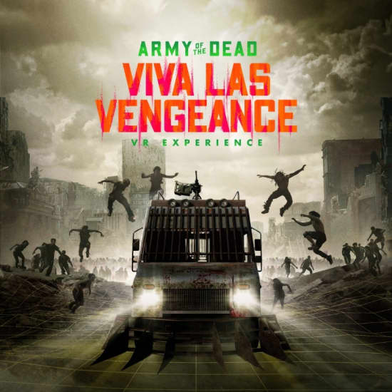 Army of the Dead - Viva Las Vengeance: A VR Experience