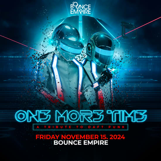 Bounce Empire - One More Time: Tribute to Daft Punk