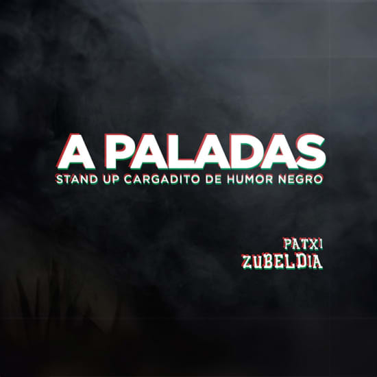 A Paladas: un show de humor negro en Barcelona