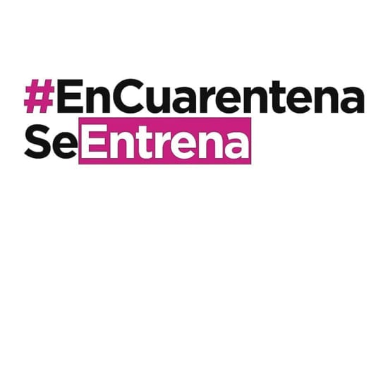 #EnCuarentenaSeEntrena