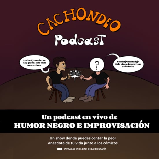 CACHONDEO, un Podcast en vivo