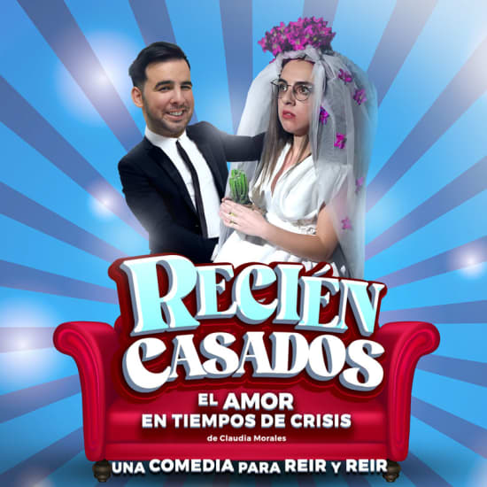 Recién Casados, una comedia para reír, reír y reír