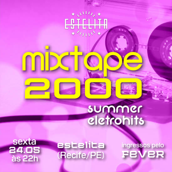 Mixtape 2000 | Summer Eletrohits - Recife | Ingressos | Fever