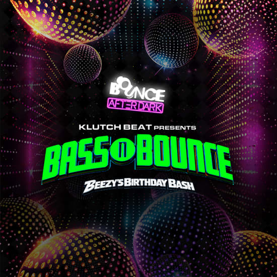 Bounce Empire - Klutch Beat Presents BASS n Bounce  Beezys Birthday Bash