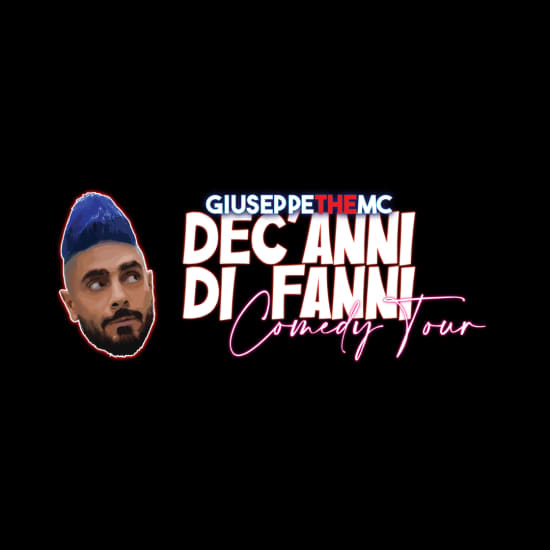 GIUSEPPETHEMC DEC'ANNI DI FANNI COMEDY TOUR at The Royal Theatre