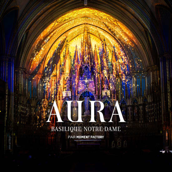 L’expérience AURA à la basilique Notre-Dame de Montréal