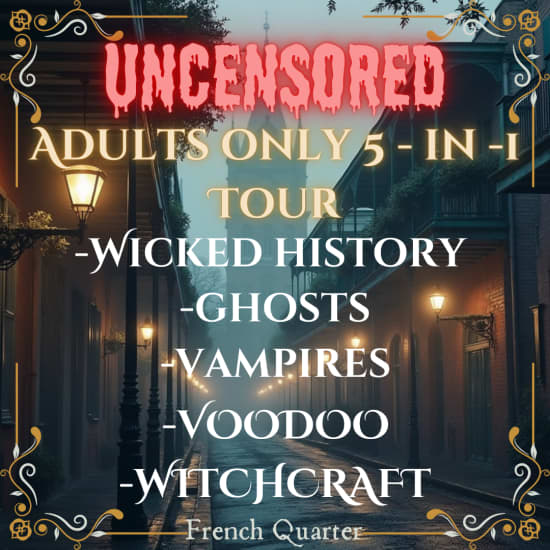 ADULTS ONLY 5-in-1 Wicked History, Ghosts, Vampires, Voodoo and Witchcraft Tour