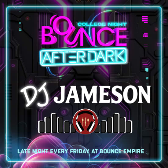 Bounce Empire - College Night With Dj Jameson