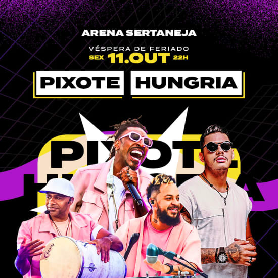 ﻿Pixote y Hungria en la Arena Sertaneja