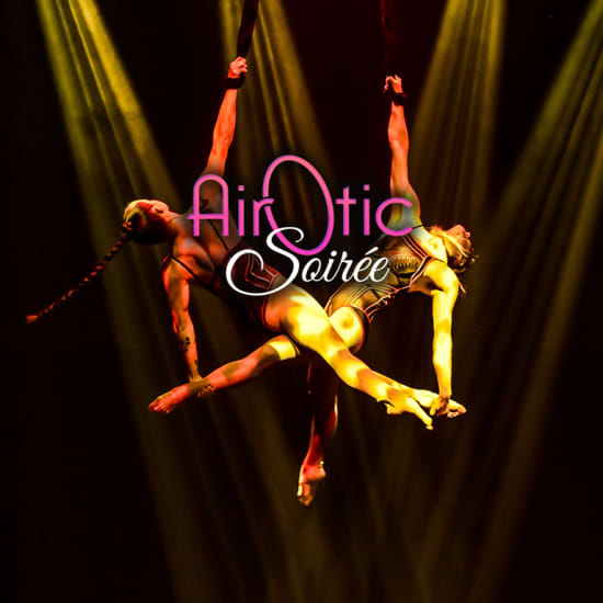 AirOtic Soirée presents Illustrium: A Cirque-style Cabaret and Dinner Show
