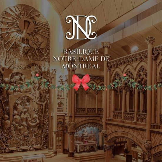 Matinées/Après-midi musical de Noël + Visite touristique à la basilique Notre-Dame de Montréal