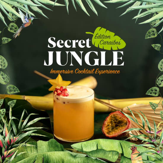 Secret Jungle : Immersive Cocktail Experience - Edition Caraïbes