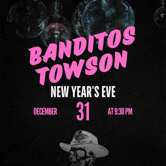 Banditos Towson NYE 2025