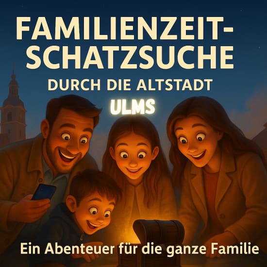 Familienzeit-Schatzsuche Ulm Altstadt