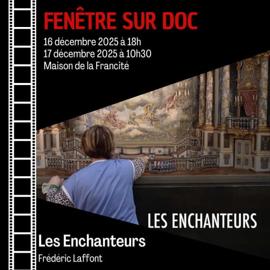 Affiche Fenêtre sur Doc: Projection de « Les enchanteurs » de Frédéric Laffont