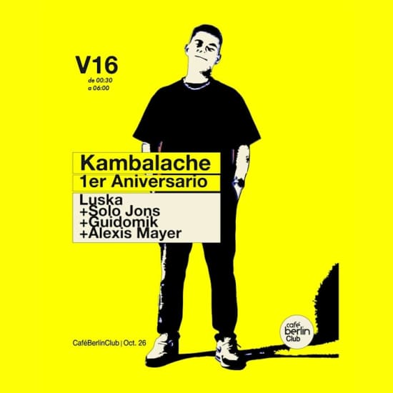 Kambalache 1º Aniversario · Luska + Solo Jons + Guidomik + Alexis Mayer