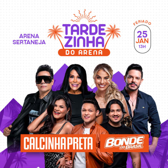 Show Tardezinha do Arena: Calcinha Preta e Bonde do Brasil