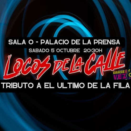 Locos de la Calle: Tributo a El último de la fila en Sala 0