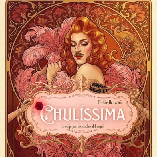Chulíssima: un viaje por las noches del cuplé en Espacio Gran Via