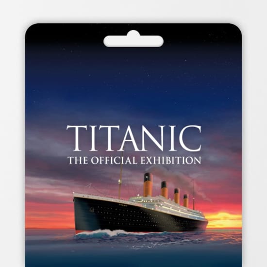 TITANIC: THE OFFICIAL EXHIBITION - Gift Card